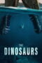 Nonton Film The Dinosaurs (2026) Bioskop21