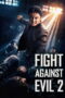 Nonton Film Fight Against Evil 2 (2023) Bioskop21 Nonton Film Fight Against Evil 2 (2023) Bioskop21