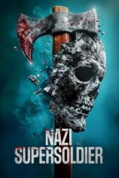 Nonton Film Nazi Supersoldier (2024) Bioskop21