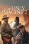 Nonton Film I Can Only Imagine 2 (2026) Bioskop21 Nonton Film I Can Only Imagine 2 (2026) Bioskop21