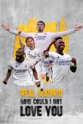 Nonton Film Real Madrid: How Could I Not Love You (2026) Bioskop21