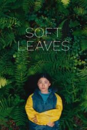 Nonton Film Soft Leaves (2025) Bioskop21 Nonton Film Soft Leaves (2025) Bioskop21