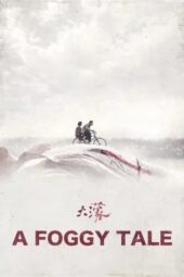 Nonton Film A Foggy Tale (2025) Bioskop21 Nonton Film A Foggy Tale (2025) Bioskop21