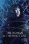 Nonton Film The Woman in the White Car (2025) Bioskop21 Nonton Film The Woman in the White Car (2025) Bioskop21